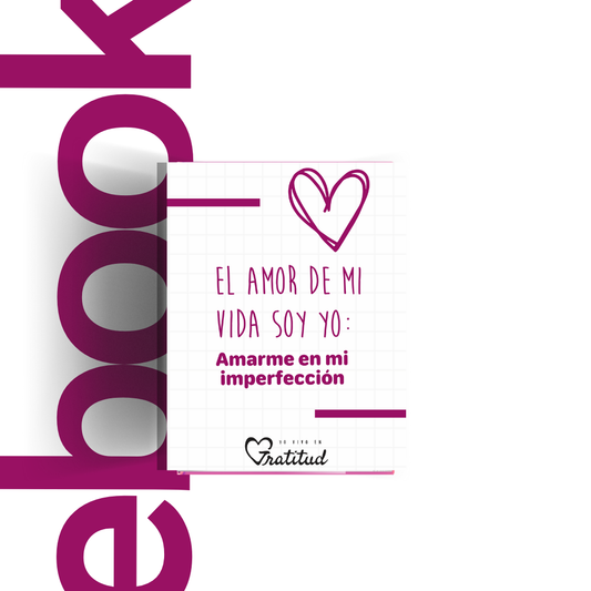 Ebook ✨ El amor de mi vida soy yo: Amarme en mi imperfección ✨